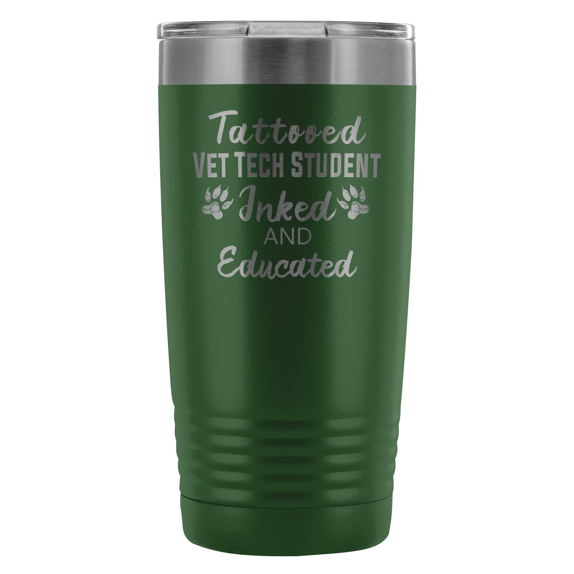Vet Tech Student- Inked and Educated 20oz Vacuum Tumbler