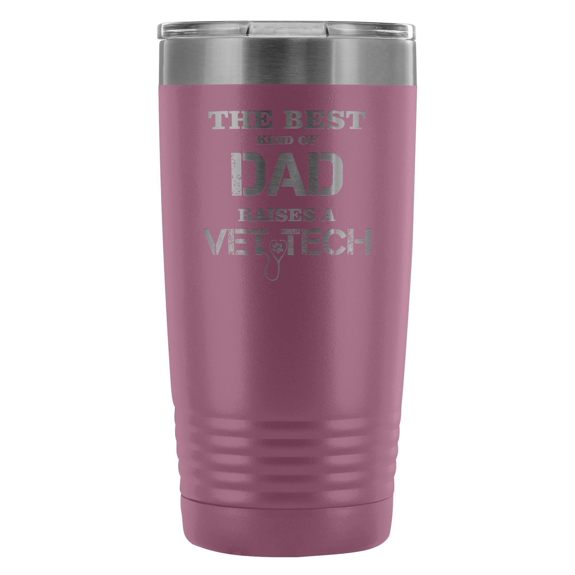 The best kind of Dad raises a Vet Tech 20oz Vacuum Tumbler