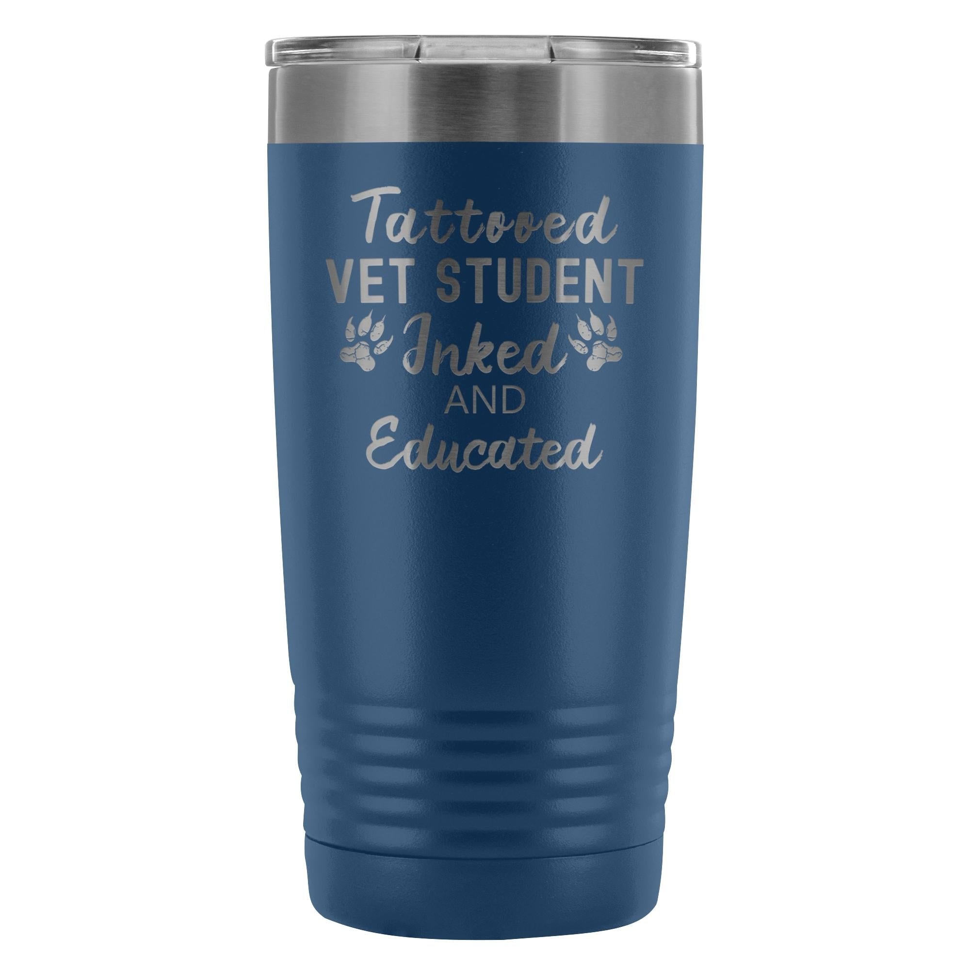 Vet Student- Tattooed, Inked and Educated 20oz Vacuum Tumbler