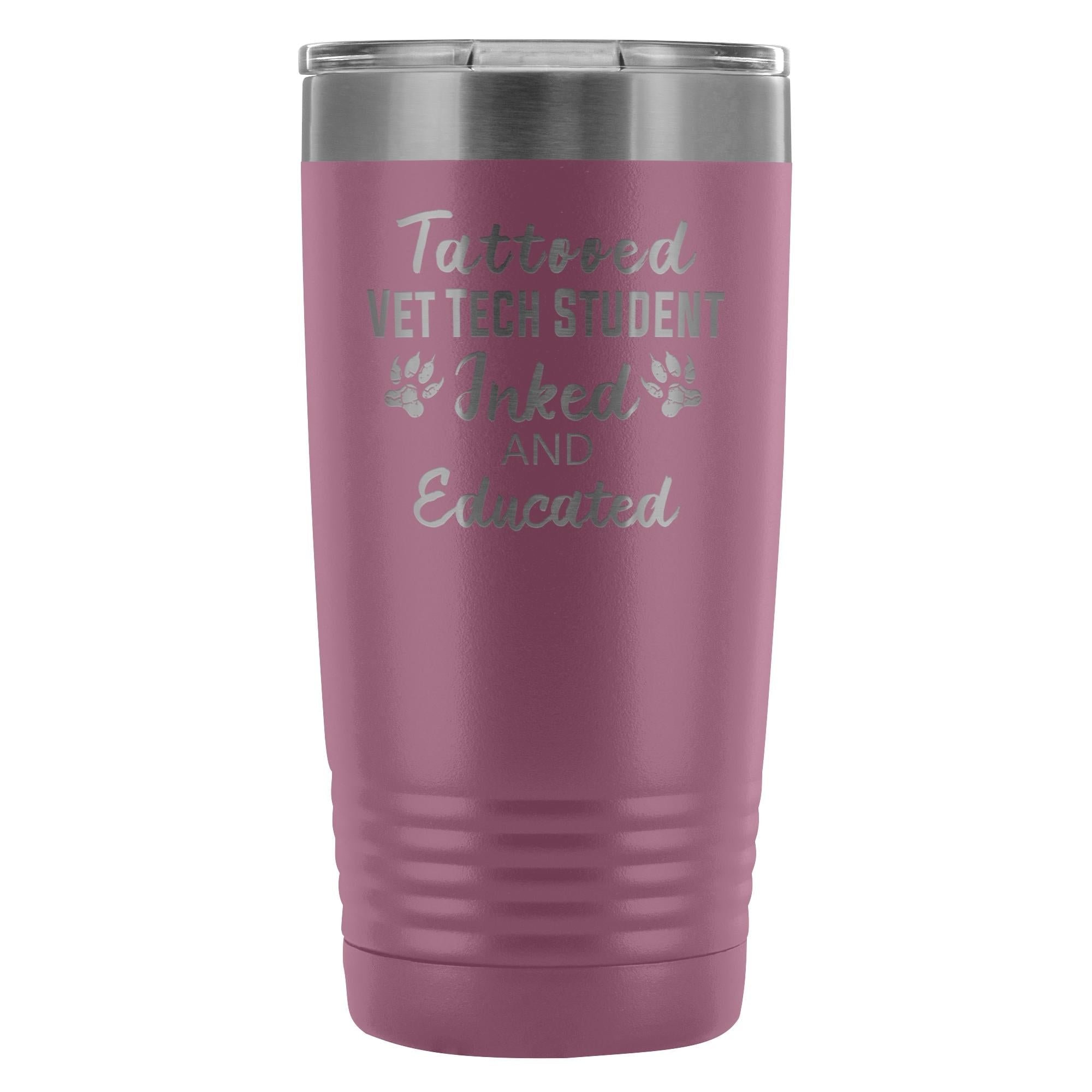 Vet Tech Student- Inked and Educated 20oz Vacuum Tumbler