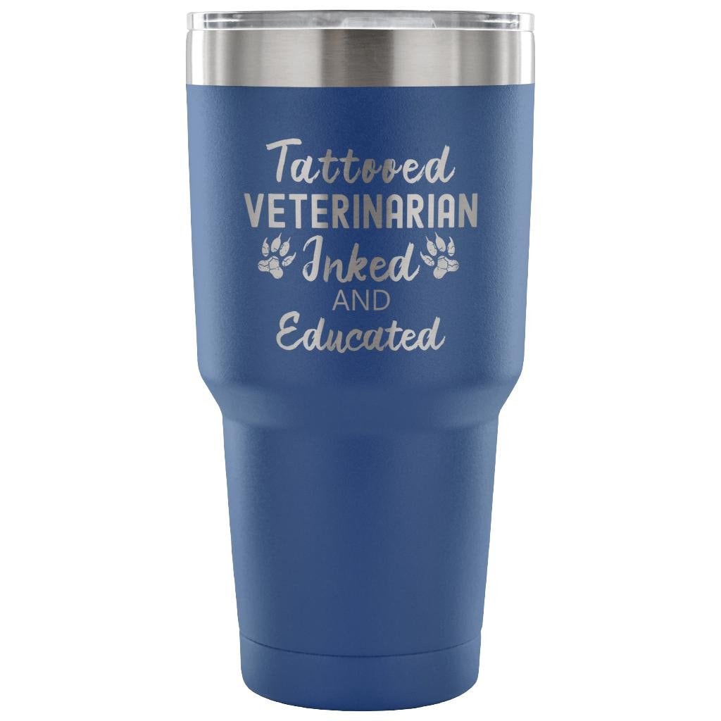 Veterinarian- Tattooed, Inked and Educated 30oz Vacuum Tumbler