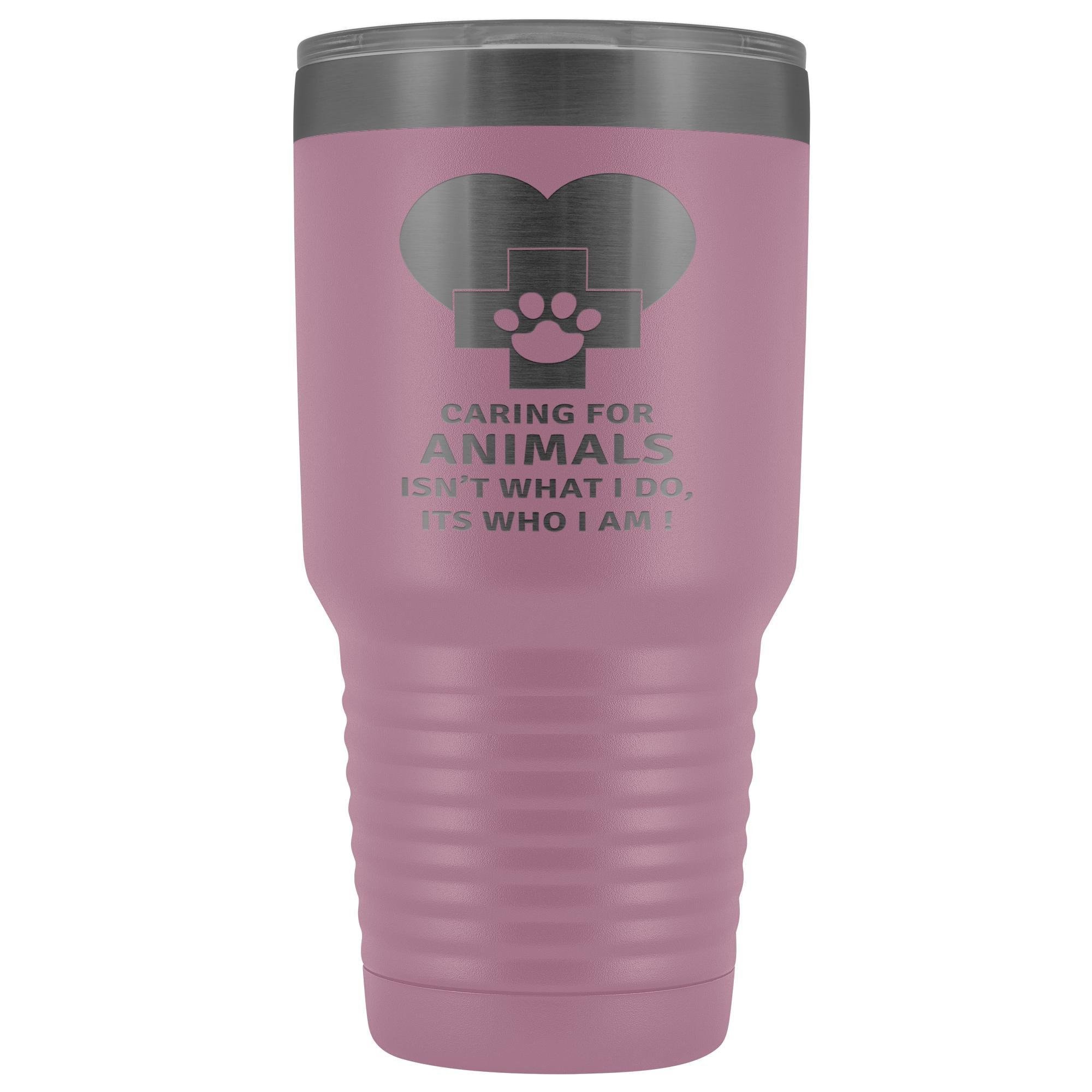 Caring for animals isn't what I do 30oz Vacuum Tumbler
