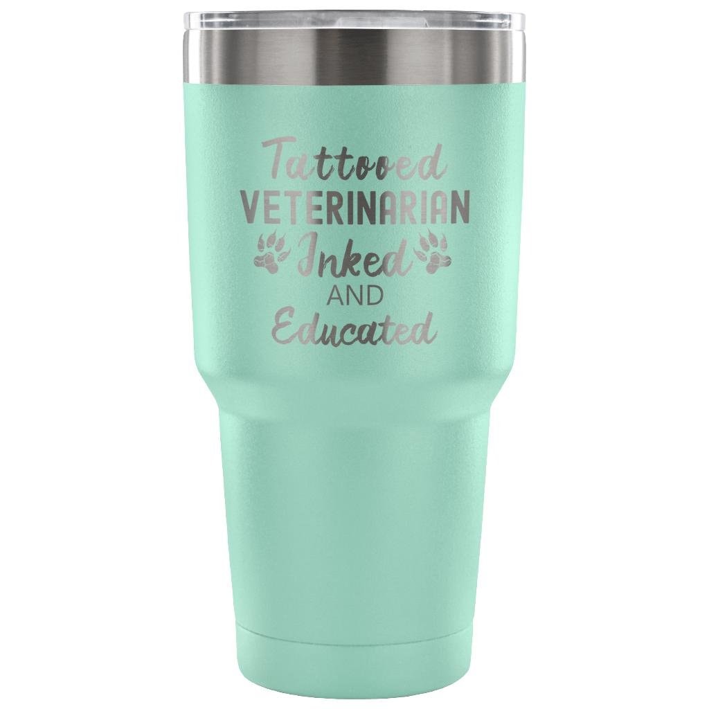 Veterinarian- Tattooed, Inked and Educated 30oz Vacuum Tumbler