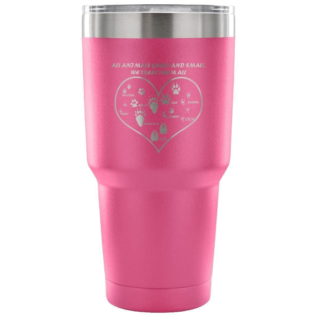 All animals great and small, we treat them all 30oz Vacuum Tumbler