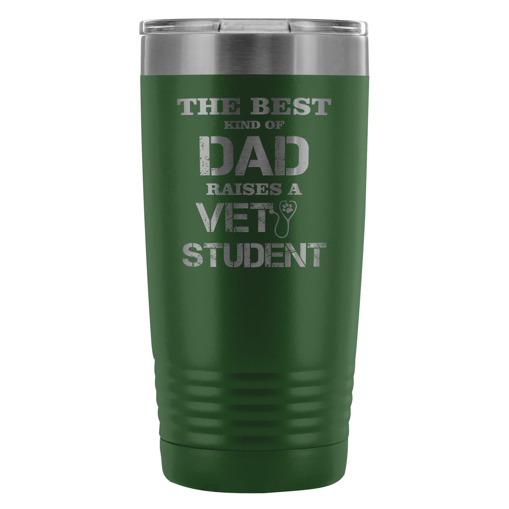 Vet Student- The best kind of Dad raises a Vet Student 20oz Vacuum Tumbler