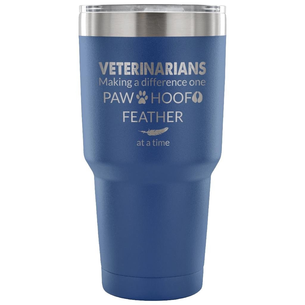 Veterinarian- Making a Difference 30oz Vacuum Tumbler