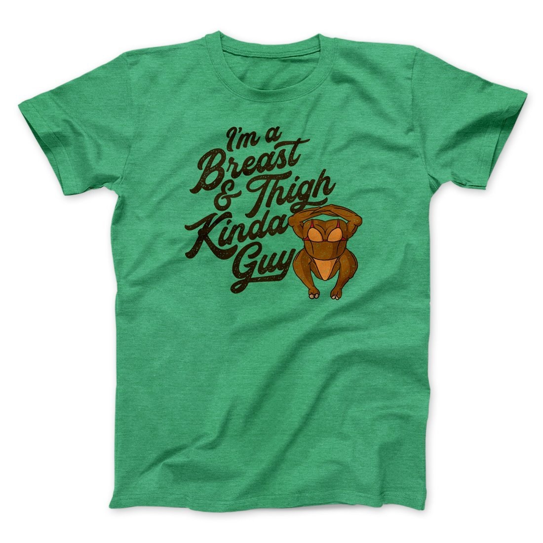 Breast & Thigh Kinda Guy Funny Thanksgiving T-Shirt Unisex Cotton Tee