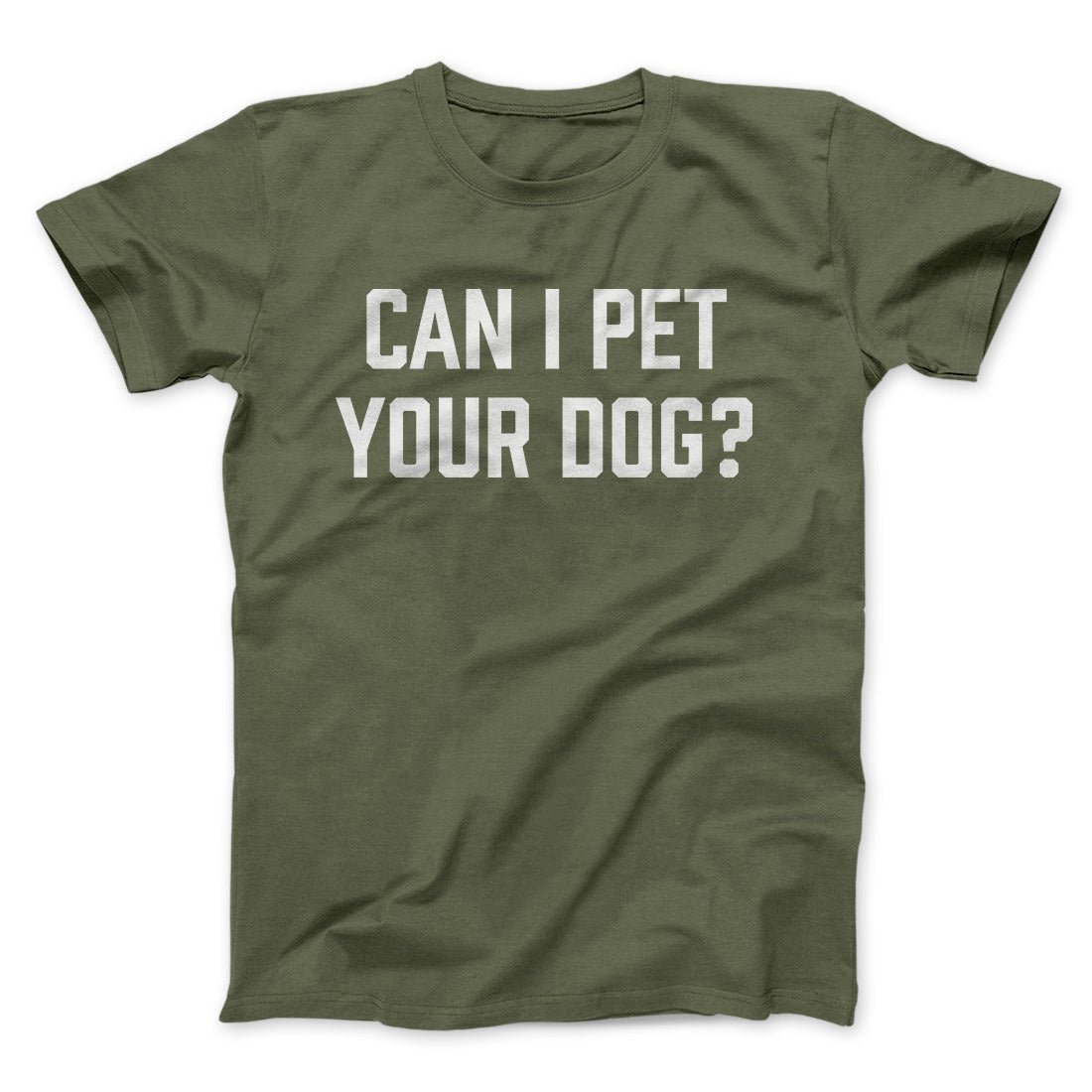 Can I Pet Your Dog? Funny Unisex T-Shirt - Soft Cotton Crew Neck Tee