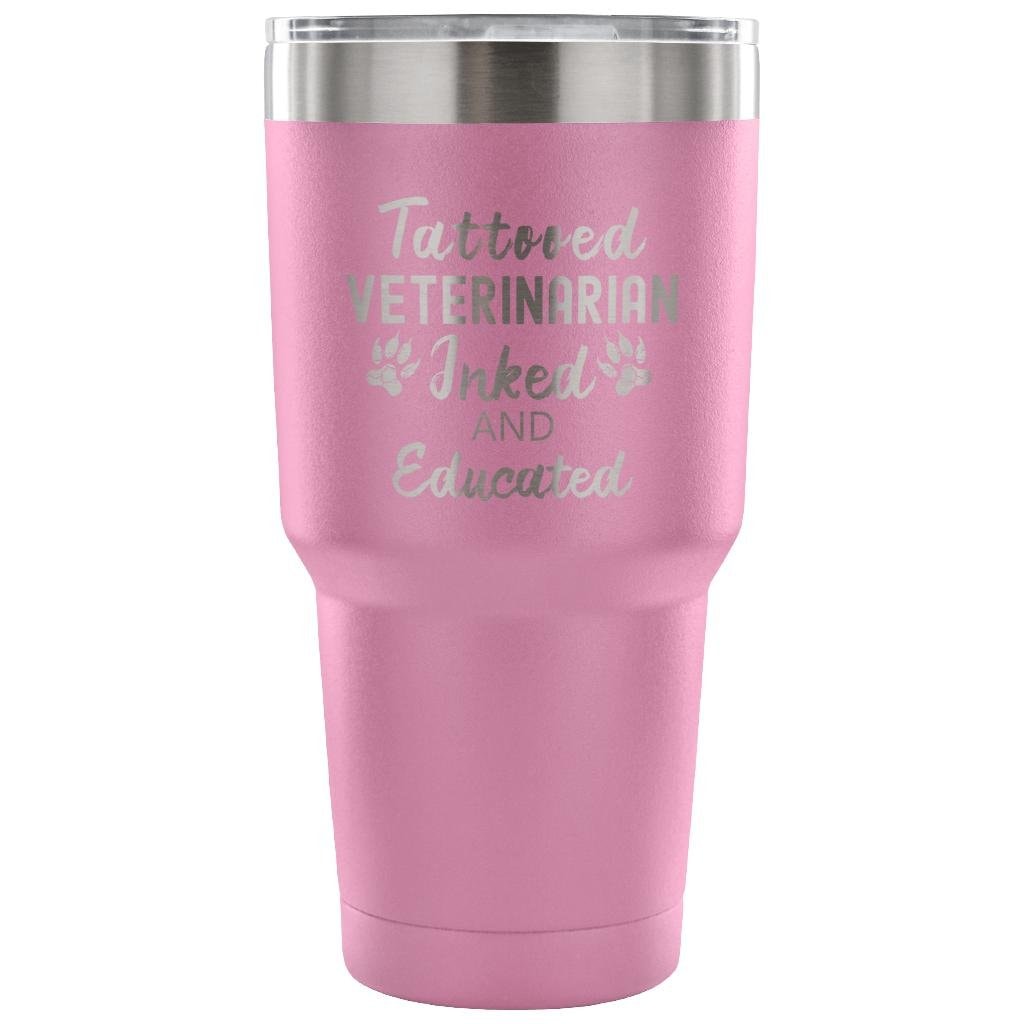 Veterinarian- Tattooed, Inked and Educated 30oz Vacuum Tumbler