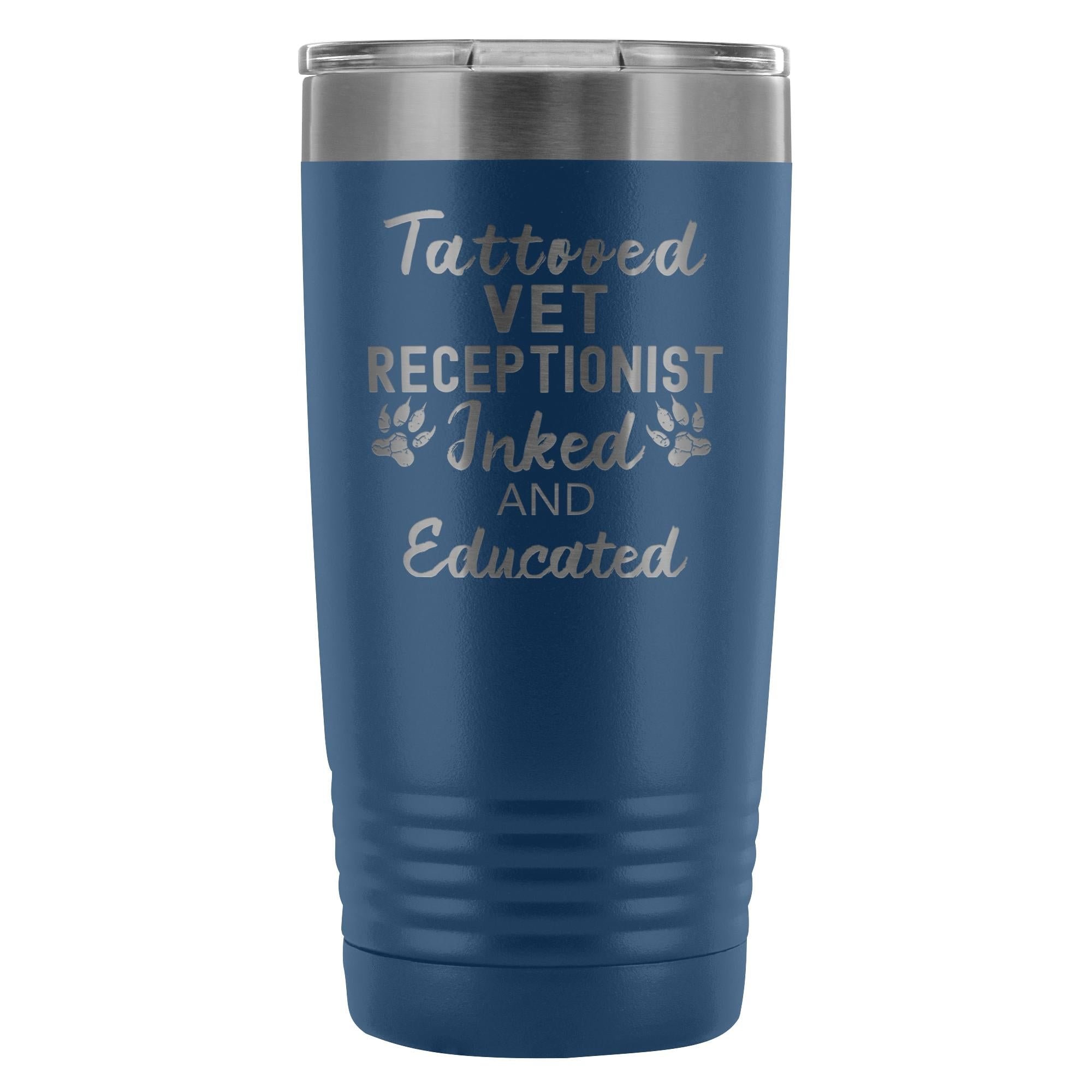 Vet Receptionist- Tattooed, Inked and Educated 20oz Vacuum Tumbler
