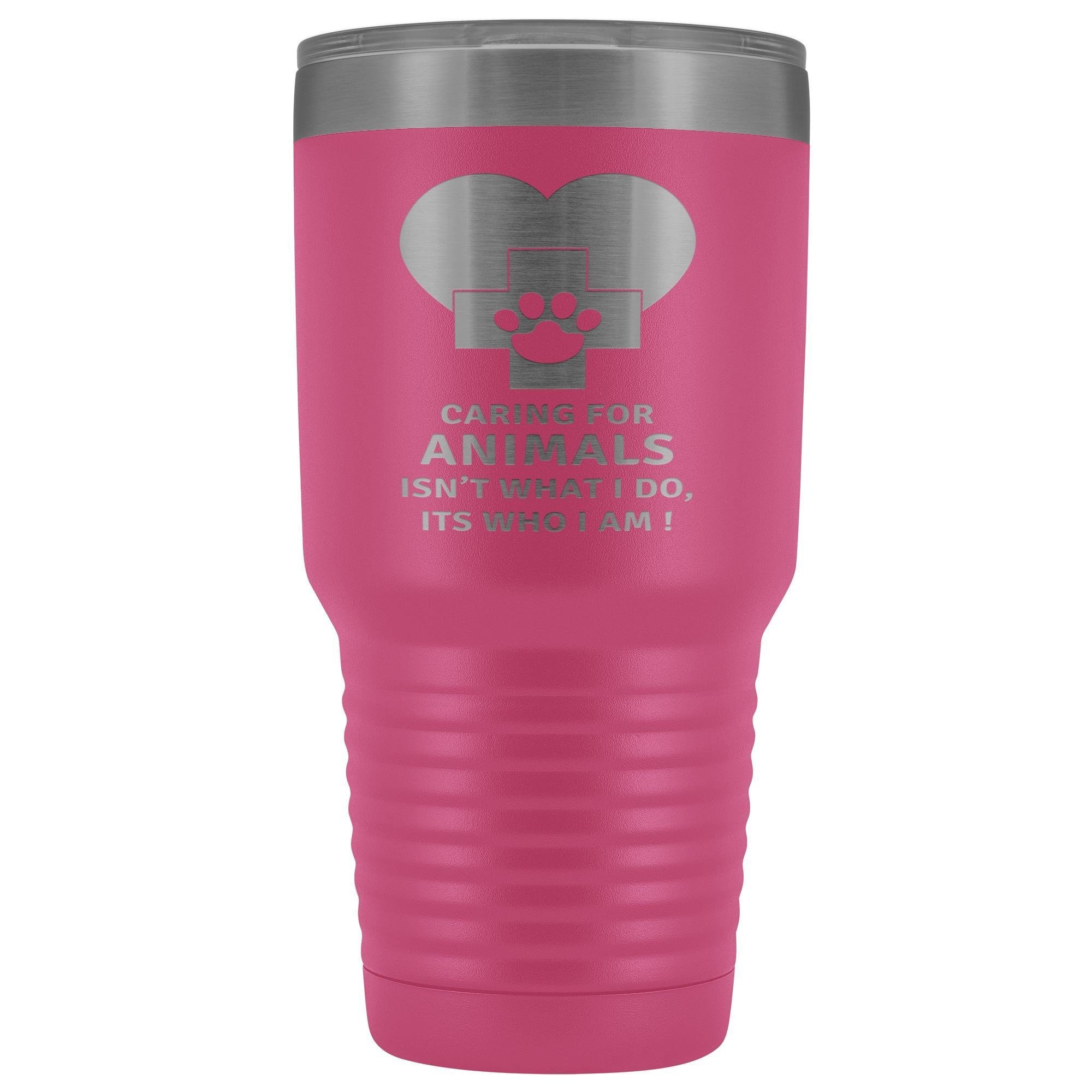 Caring for animals isn't what I do 30oz Vacuum Tumbler
