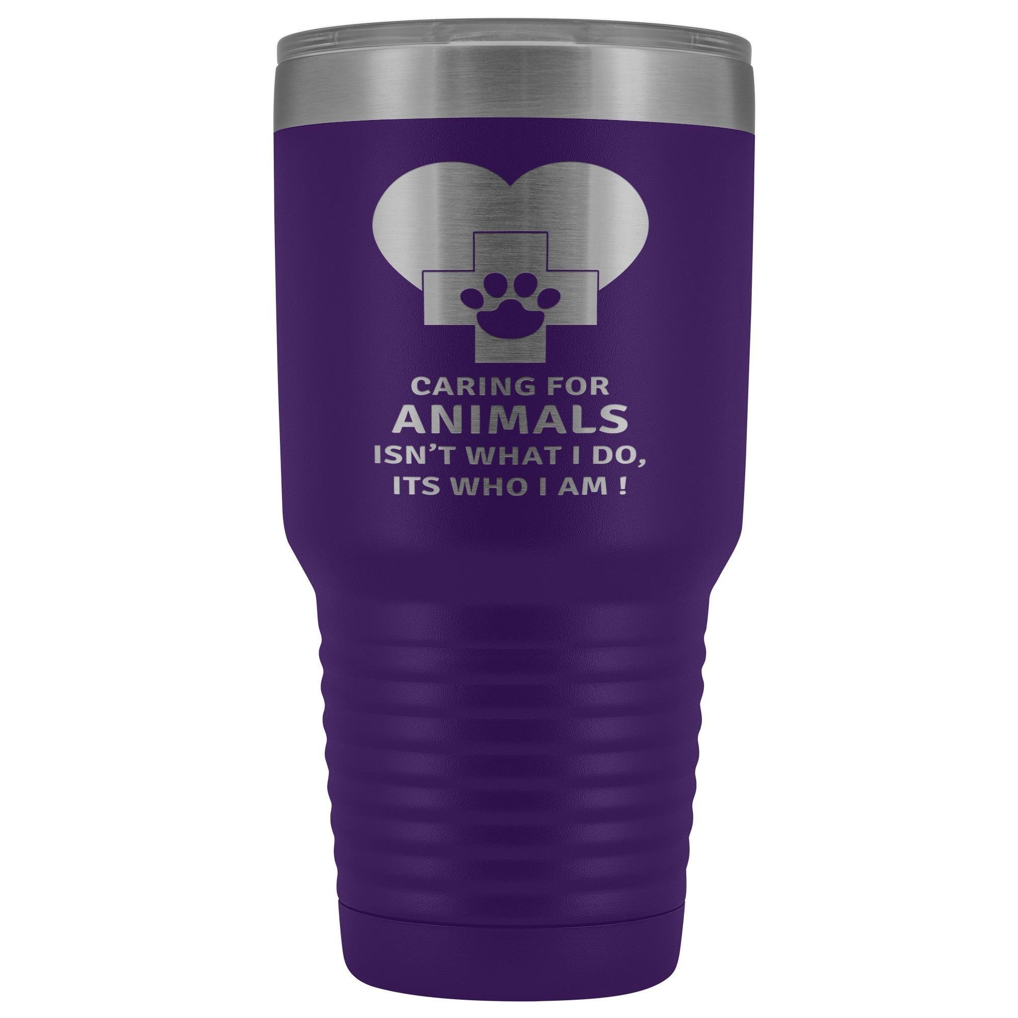 Caring for animals isn't what I do 30oz Vacuum Tumbler