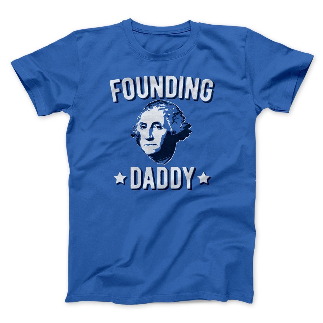 Founding Daddy Men Unisex T-Shirt - Soft Combed Cotton Crew Neck Tee