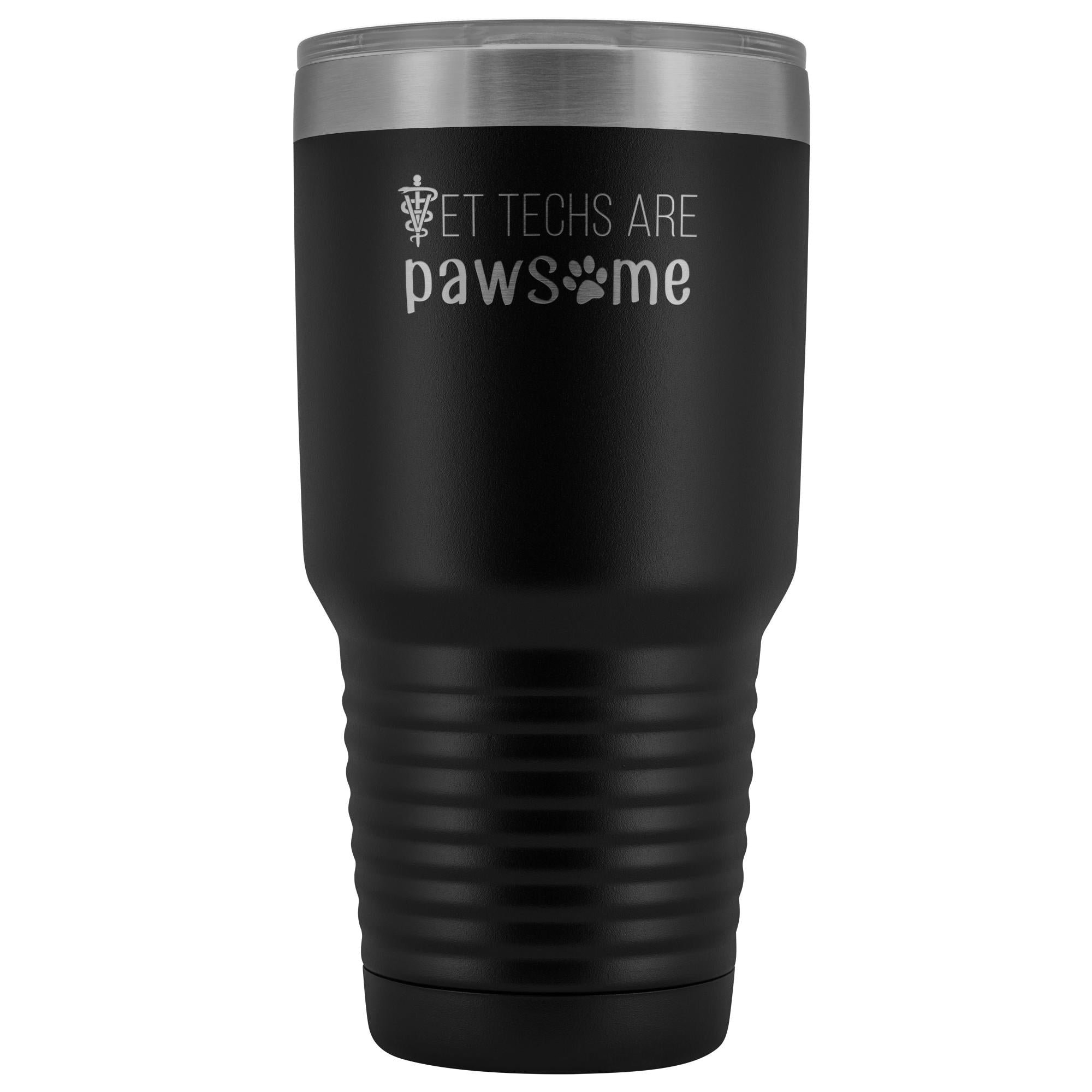 Vet techs are pawsome 30oz Vacuum Tumbler