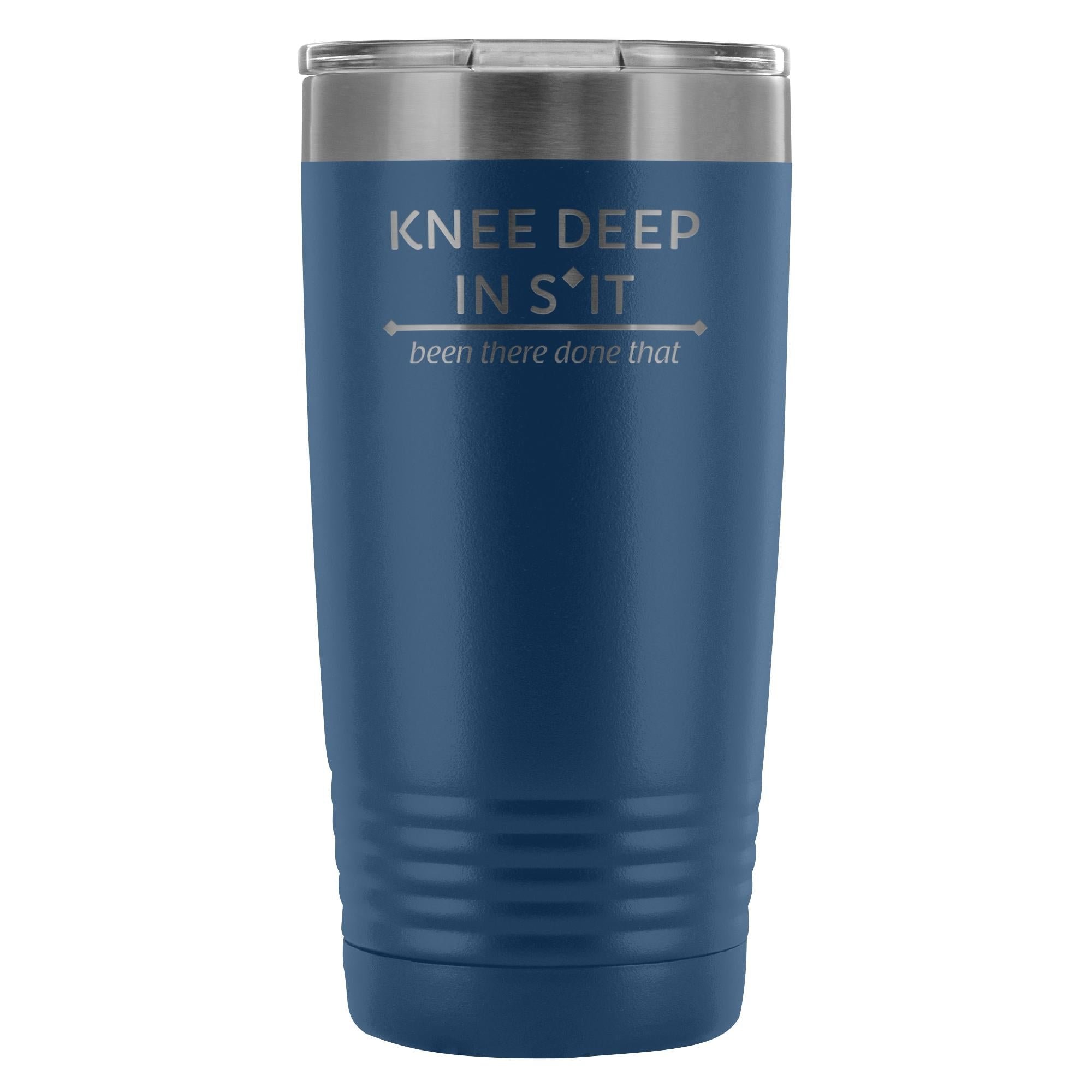 Large Animal Vet- Knee deep in s*it- been there, done that 20oz Vacuum Tumbler