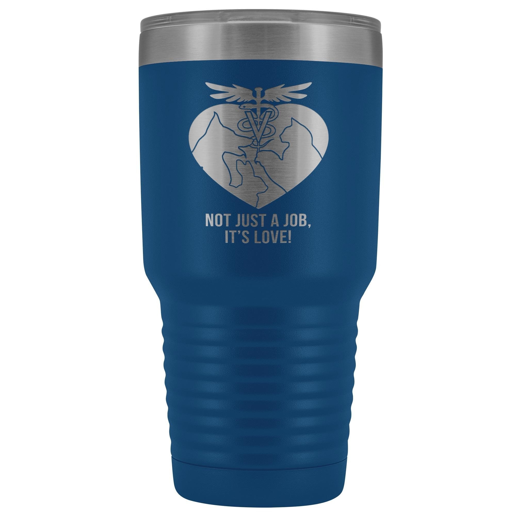 Not just a job, it's love 30oz Vacuum Tumbler