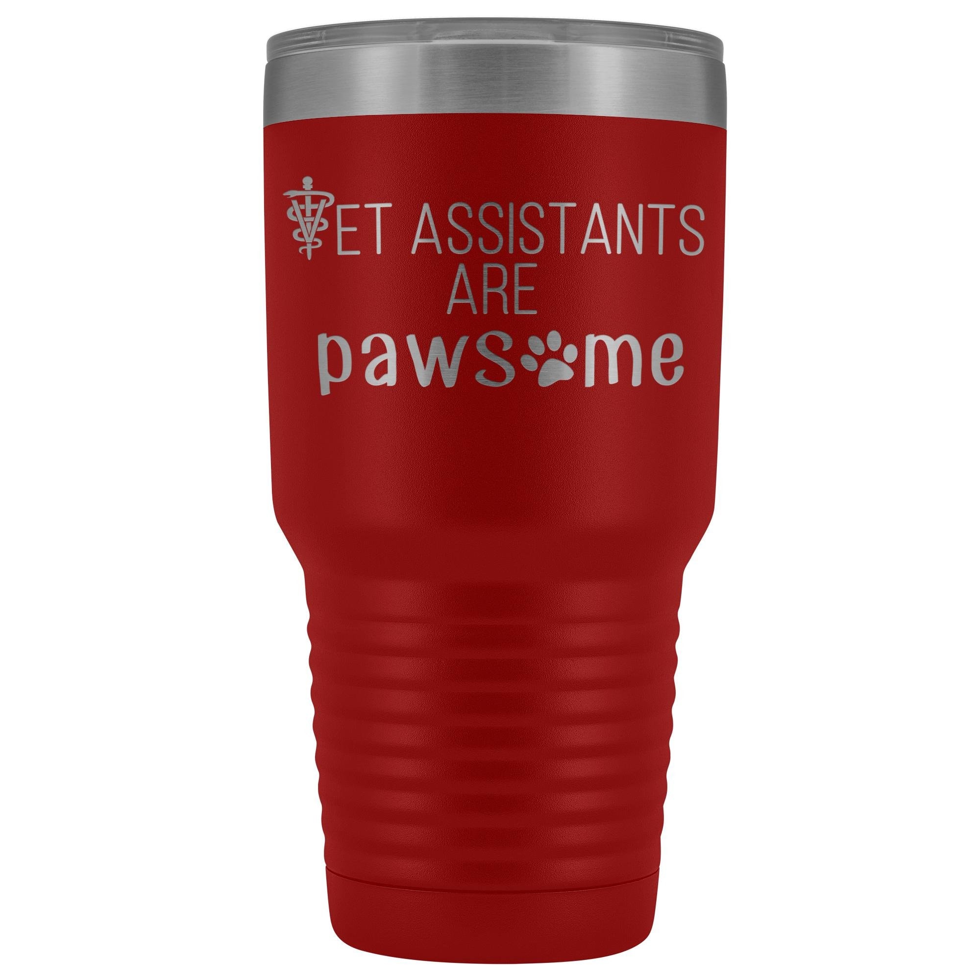 Vet Assistants are Pawesome 30 oz Vacuum Tumbler