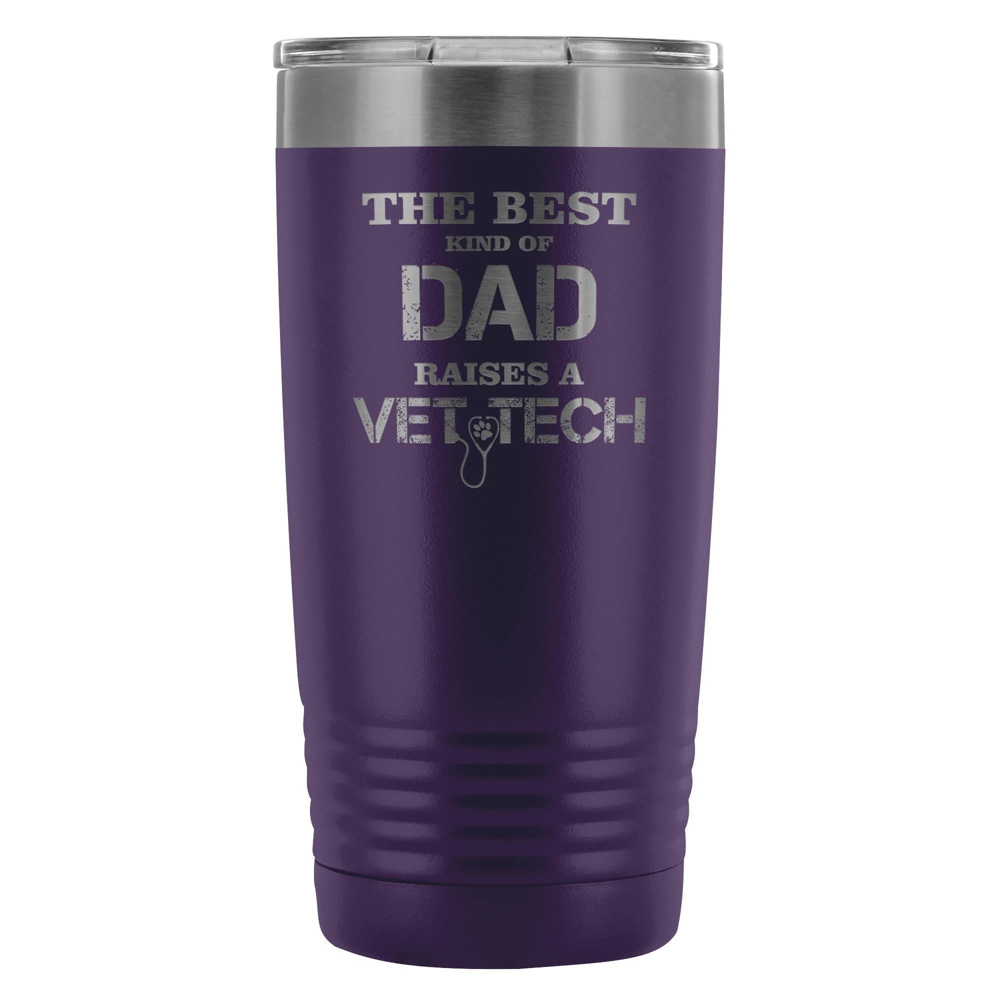 The best kind of Dad raises a Vet Tech 20oz Vacuum Tumbler