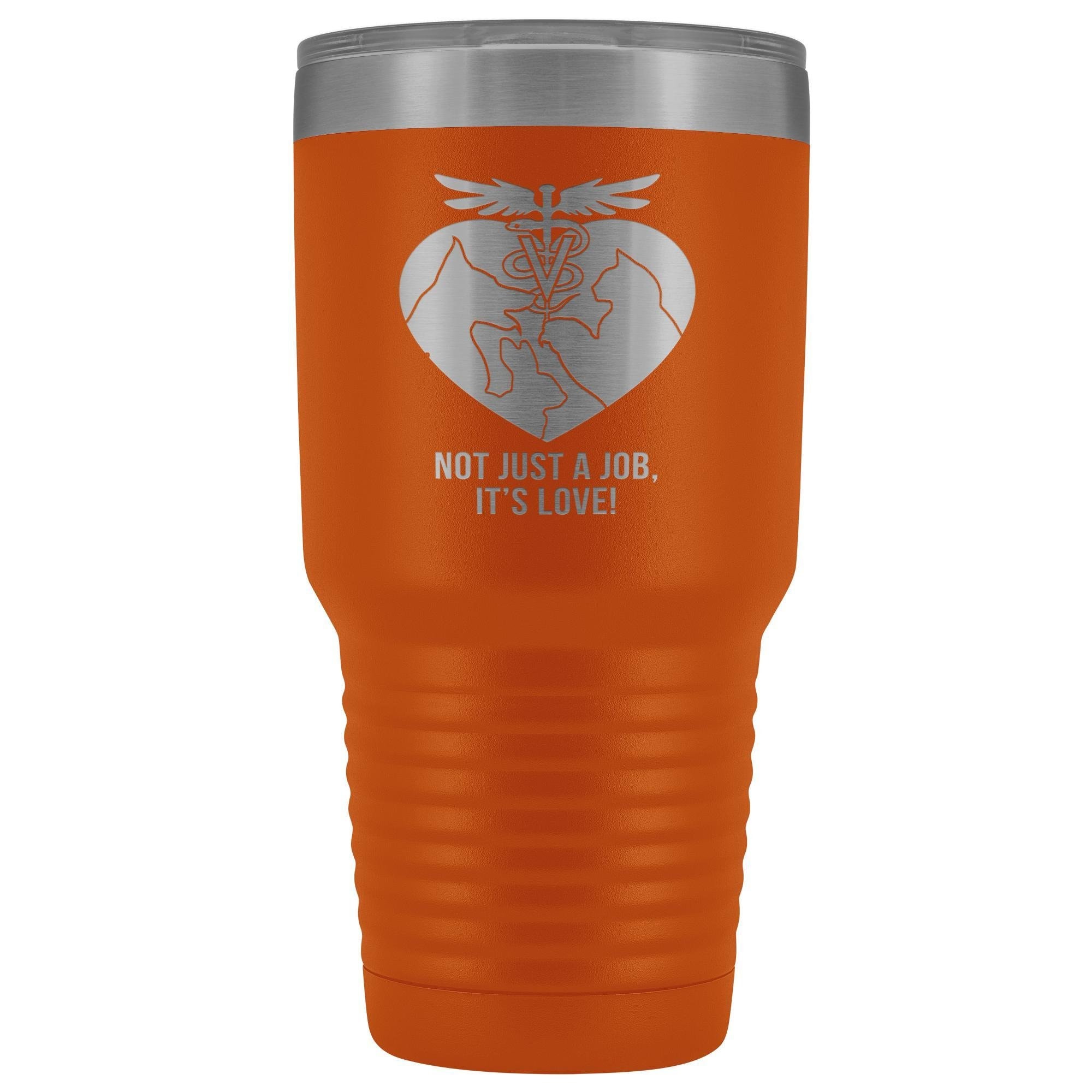 Not just a job, it's love 30oz Vacuum Tumbler