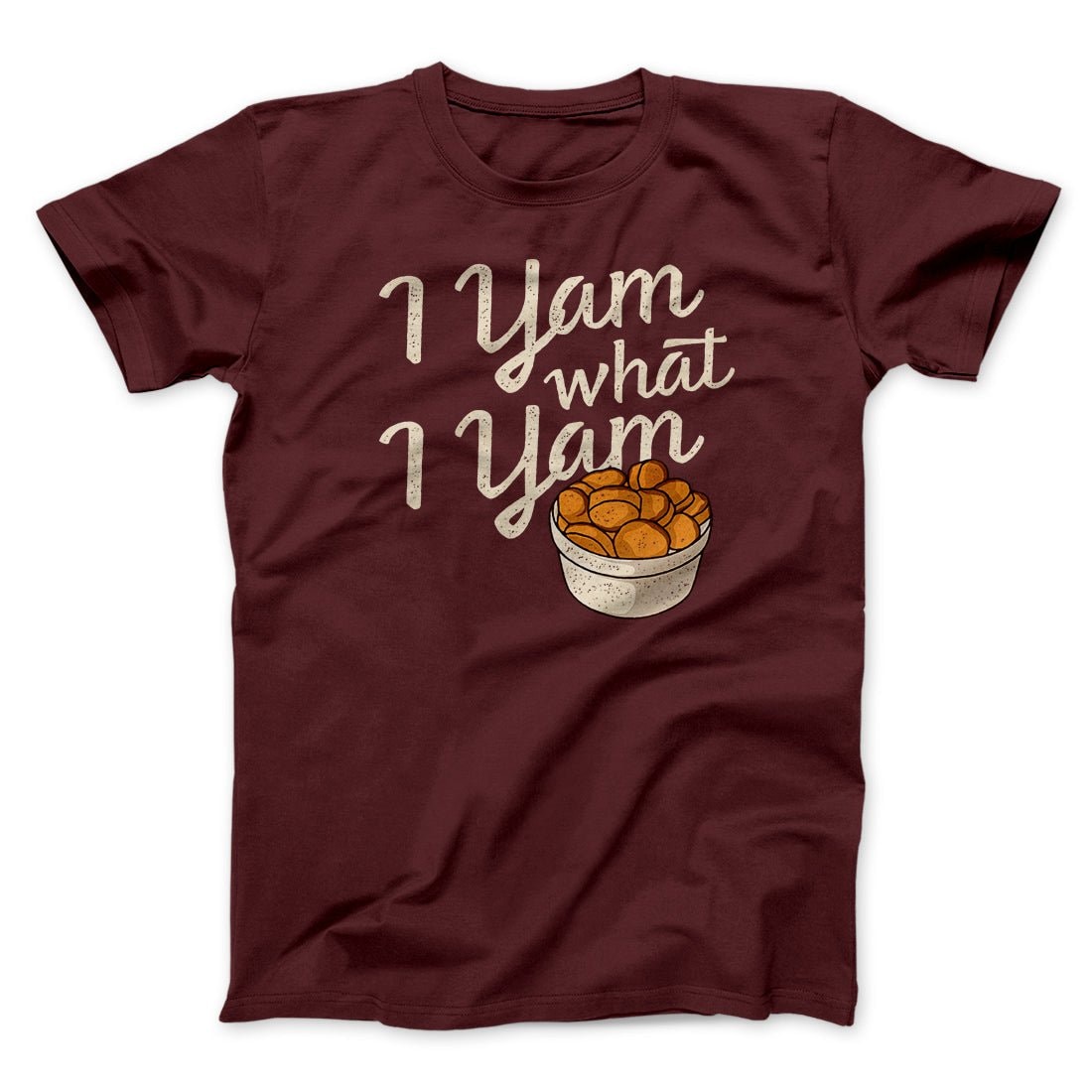 I Yam What I Yam Funny Thanksgiving T-Shirt Unisex Cotton Crew Neck