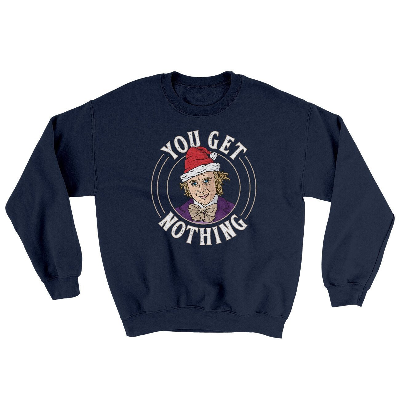 You Get Nothing Ugly Sweater