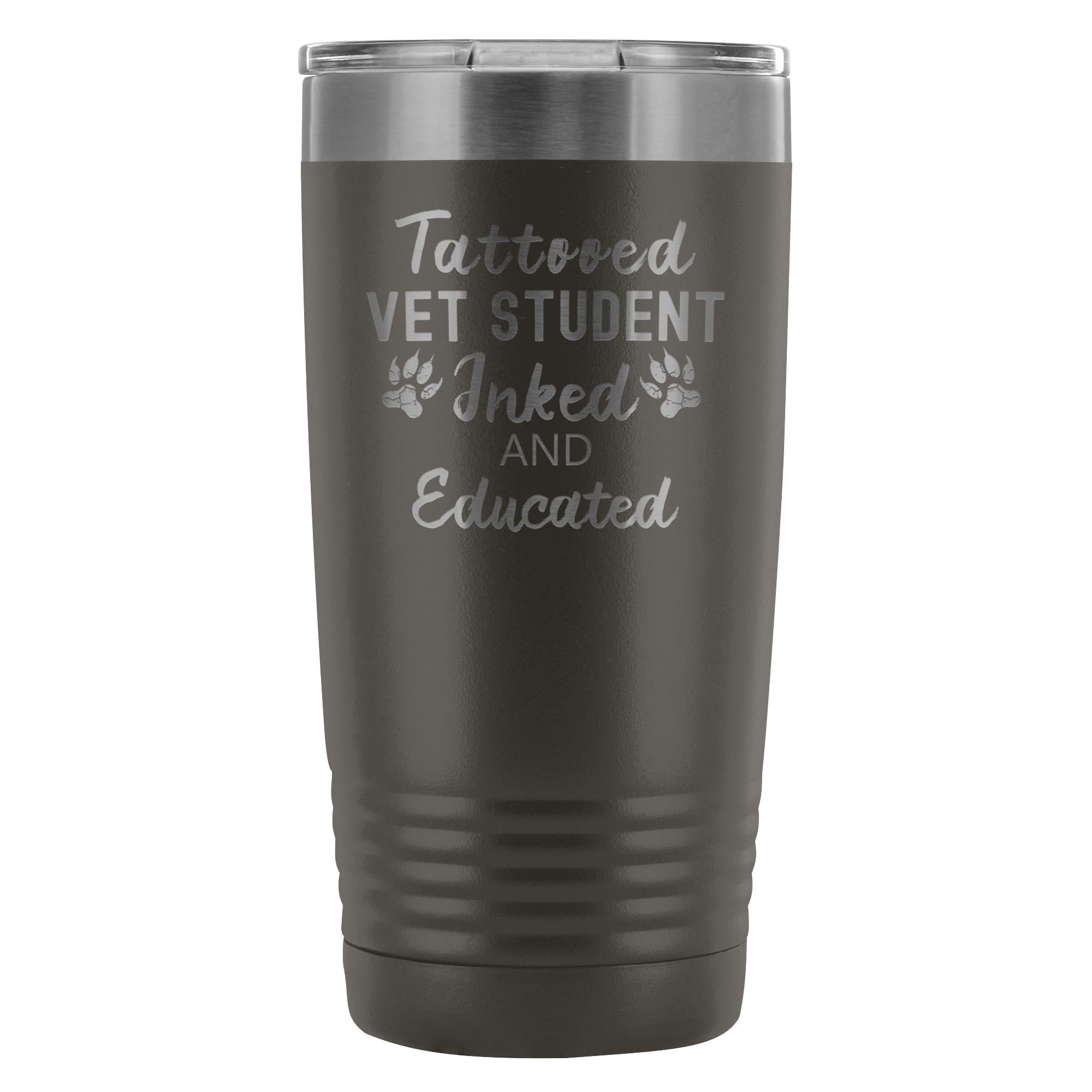 Vet Student- Tattooed, Inked and Educated 20oz Vacuum Tumbler