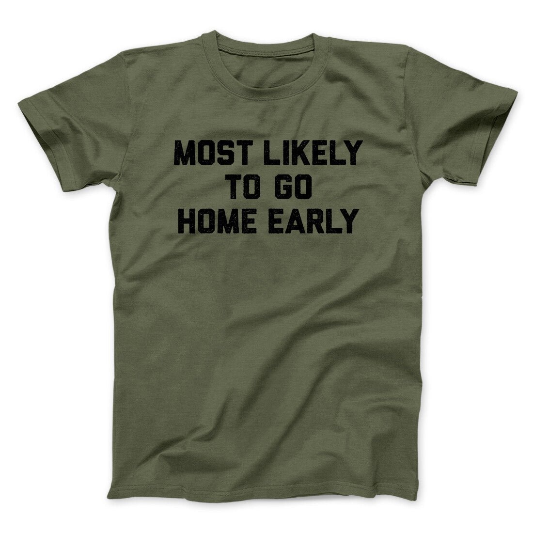 Most Likely To Leave Early Funny Unisex T-Shirt