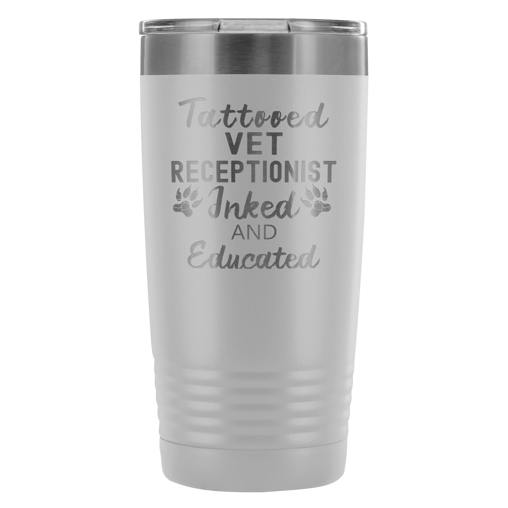 Vet Receptionist- Tattooed, Inked and Educated 20oz Vacuum Tumbler